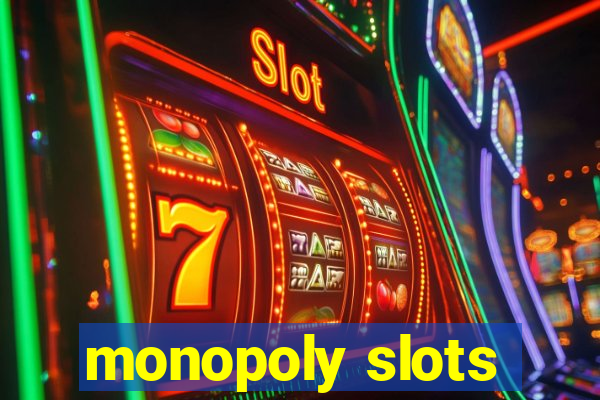 monopoly slots