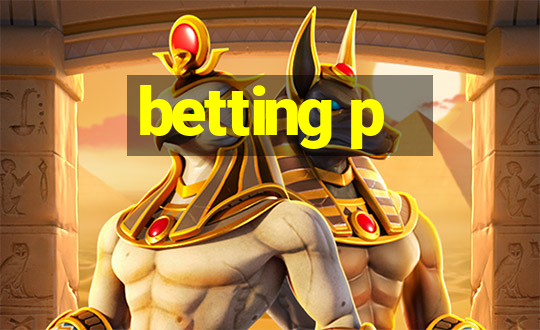 betting p