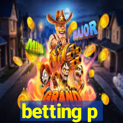 betting p