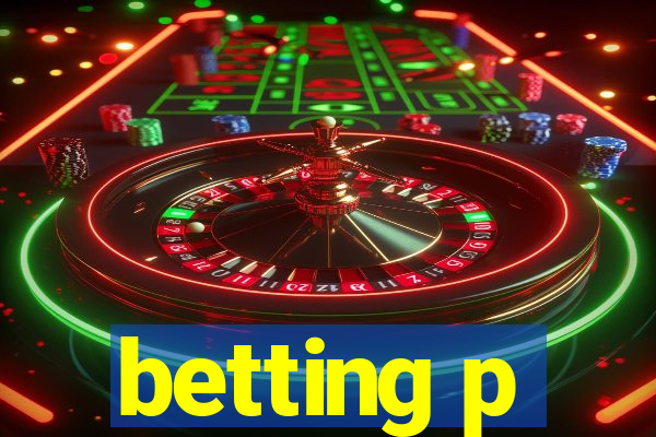 betting p