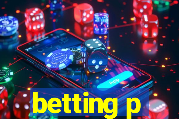 betting p