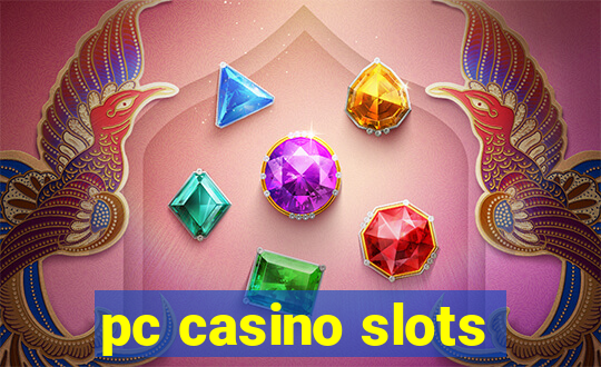 pc casino slots