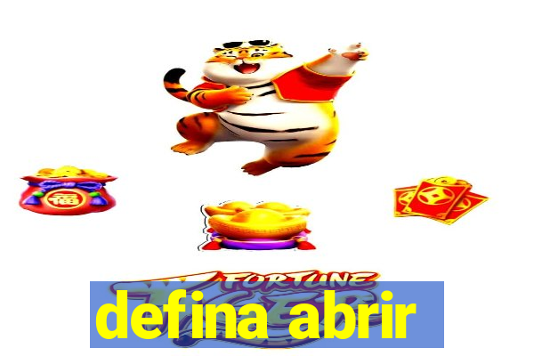 defina abrir