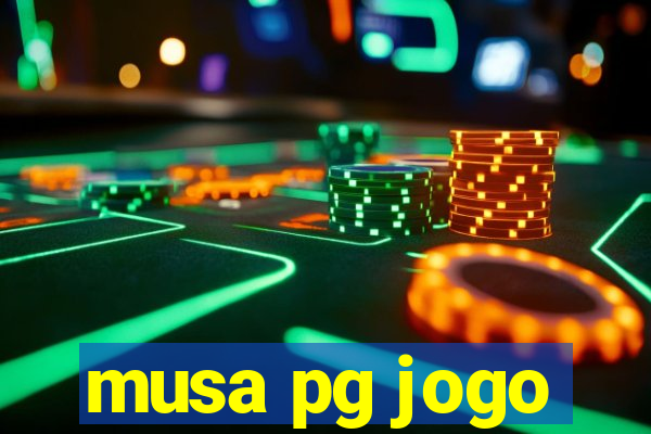 musa pg jogo