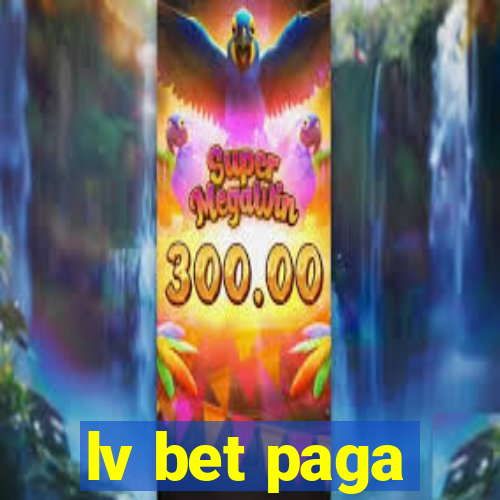 lv bet paga