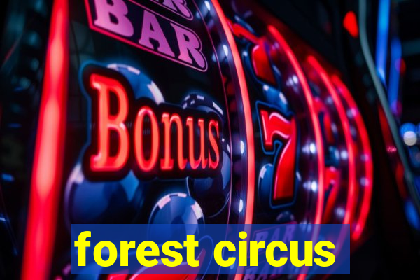 forest circus