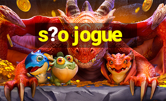 s?o jogue