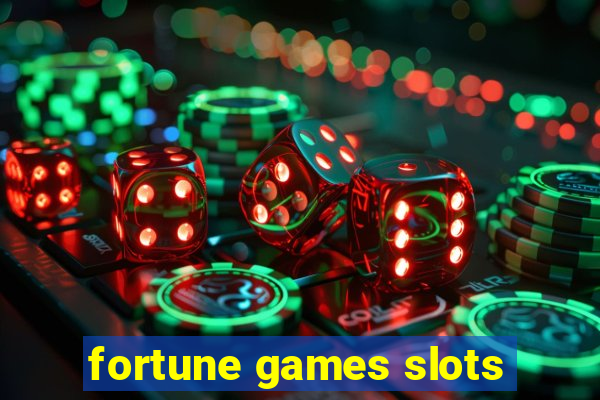 fortune games slots