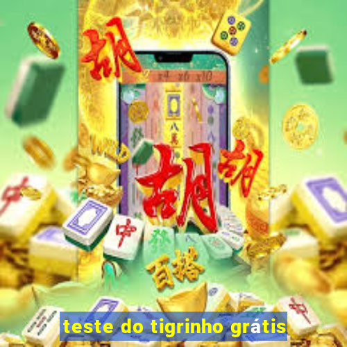 teste do tigrinho grátis