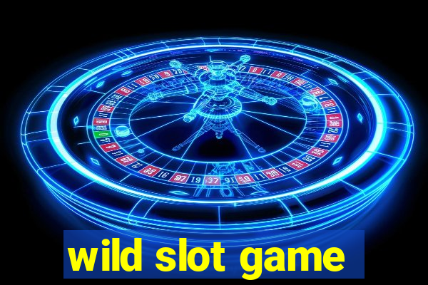 wild slot game