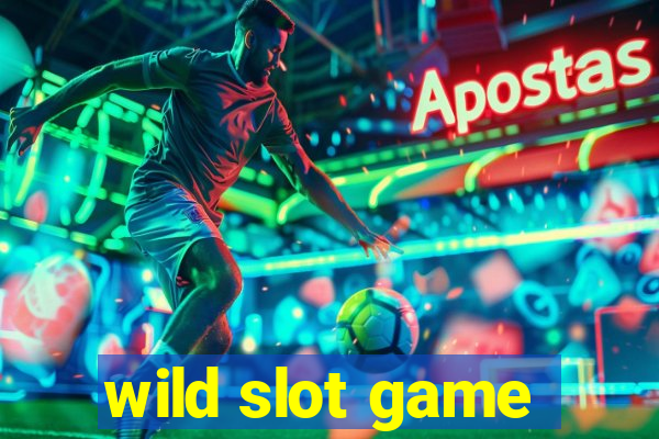 wild slot game