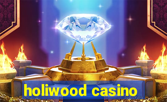 holiwood casino