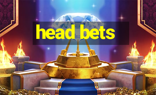 head bets