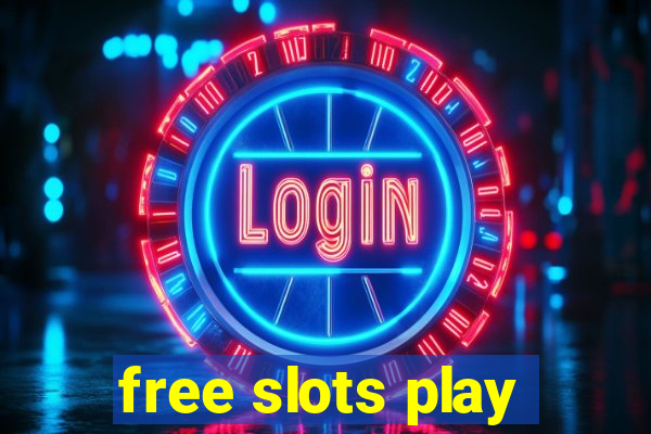 free slots play