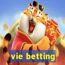 vie betting