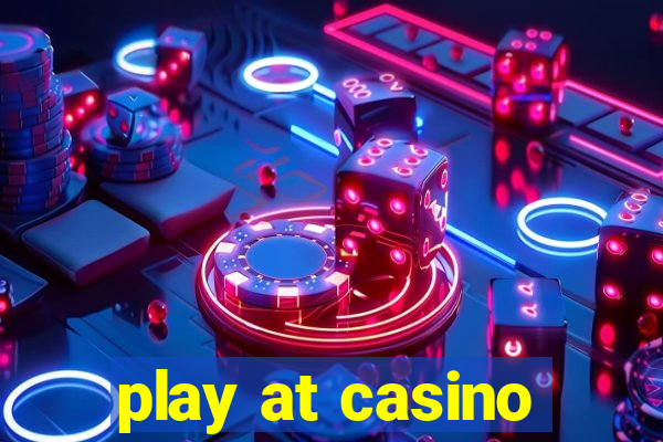 play at casino