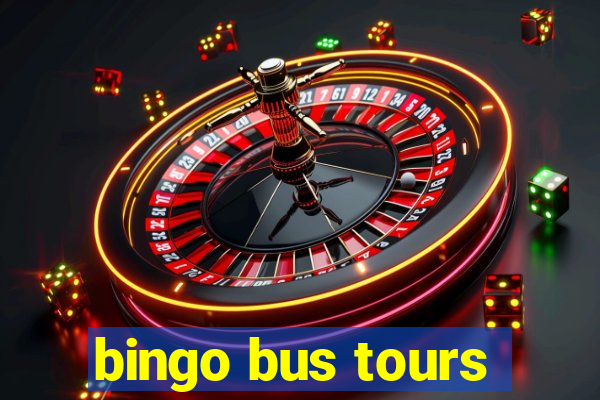 bingo bus tours