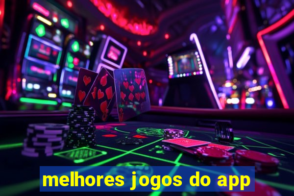 melhores jogos do app