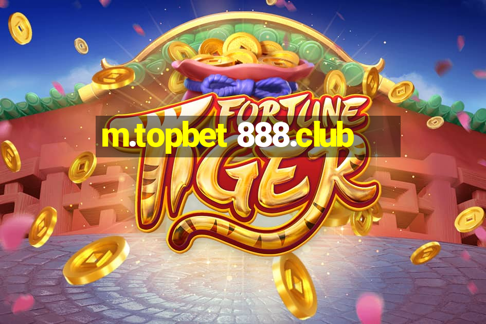 m.topbet 888.club