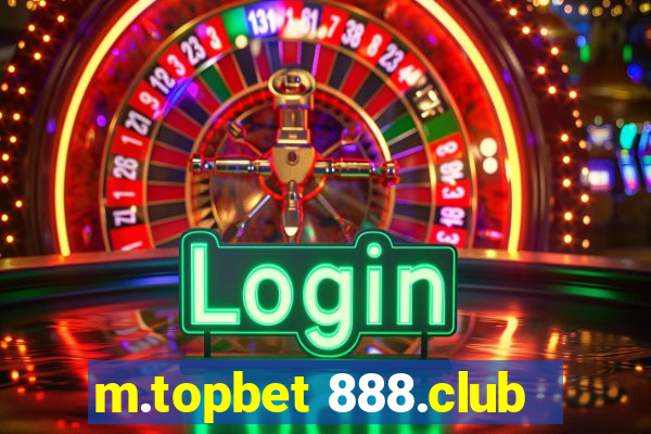 m.topbet 888.club