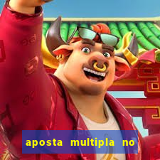 aposta multipla no mesmo jogo