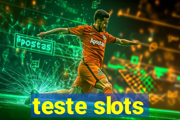 teste slots