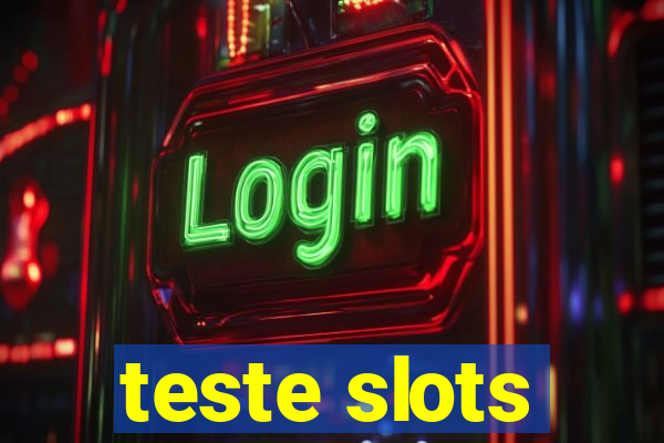 teste slots