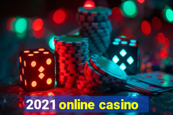 2021 online casino