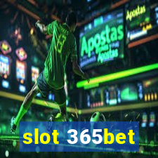 slot 365bet