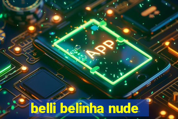 belli belinha nude