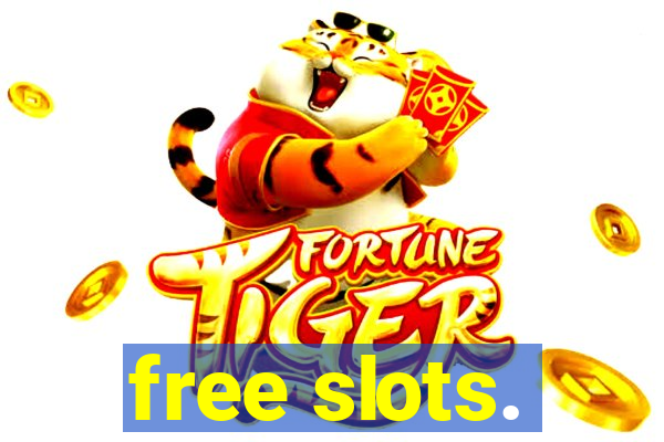 free slots.