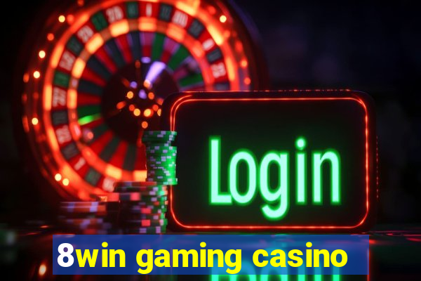 8win gaming casino