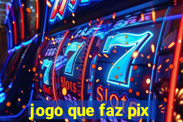 jogo que faz pix