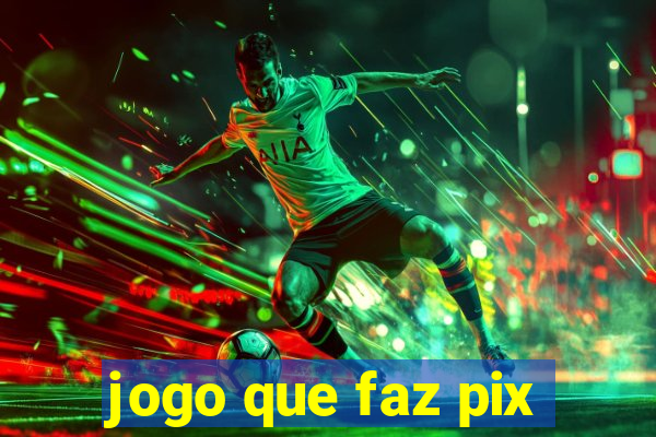 jogo que faz pix