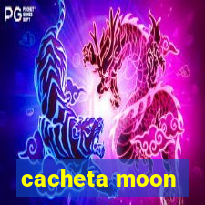 cacheta moon