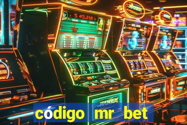 código mr bet rodadas grátis