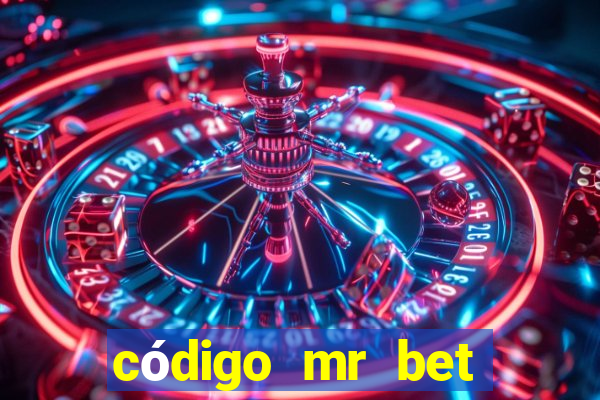 código mr bet rodadas grátis