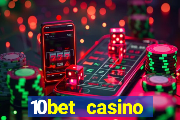 10bet casino welcome bonuses