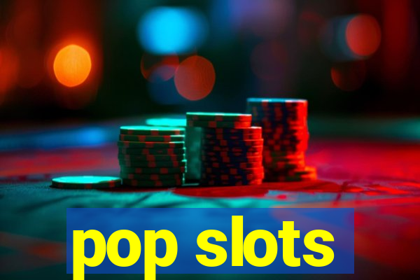 pop slots