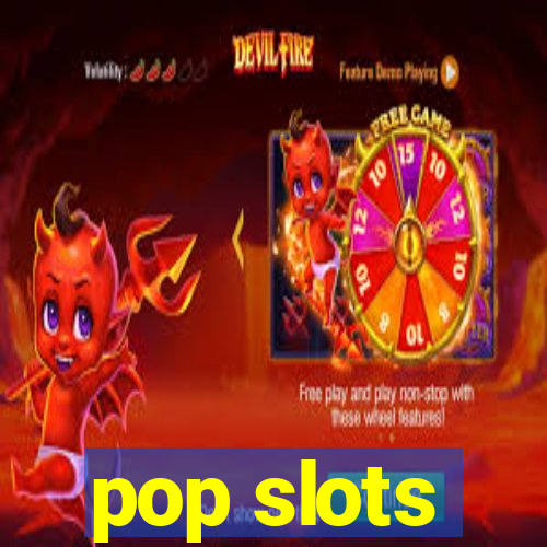 pop slots