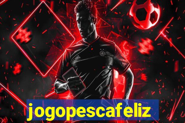 jogopescafeliz