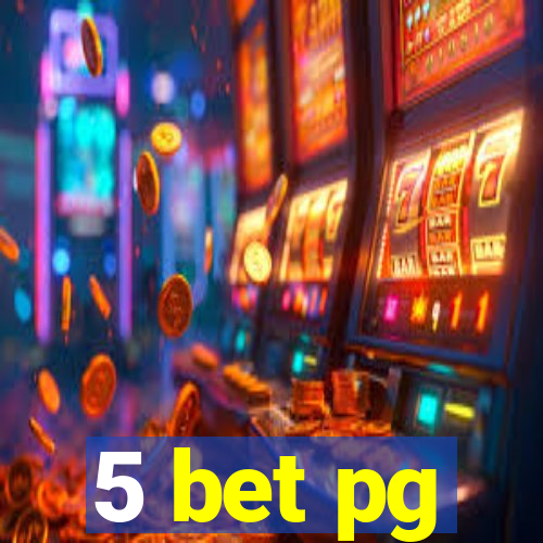 5 bet pg