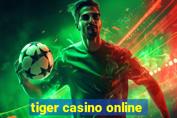 tiger casino online