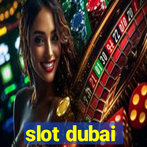 slot dubai