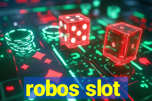 robos slot