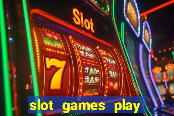 slot games play for free