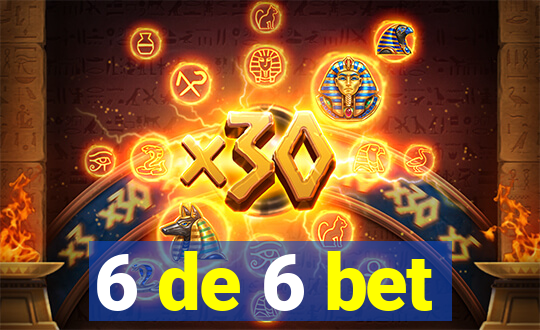 6 de 6 bet