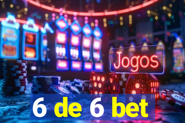 6 de 6 bet