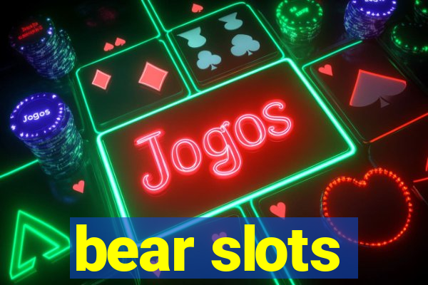 bear slots