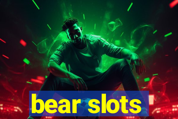 bear slots